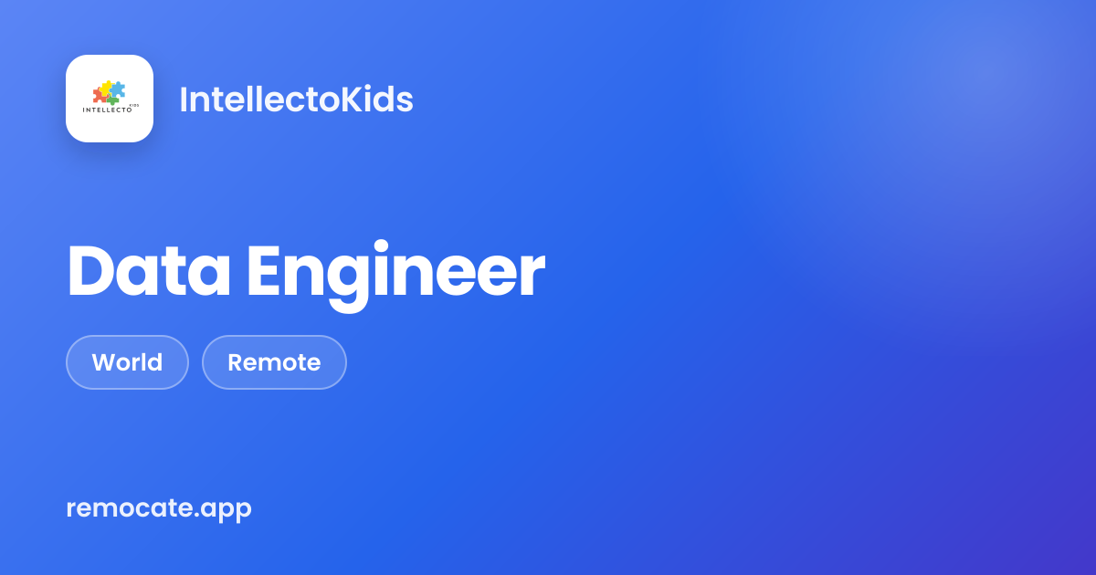 Data Engineer at IntellectoKids | remocate